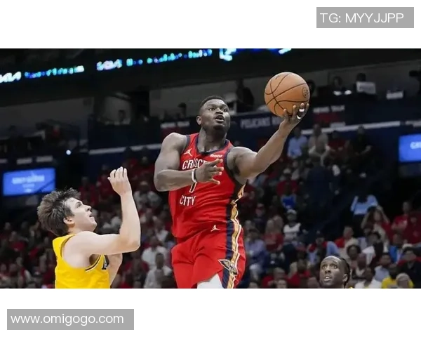 锡安体重问题持续发酵鹈鹕队聘专职营养师全方位监控饮食健康